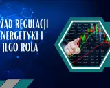 Urzad Regulacji Energetyki i jego rola. Wykresy giełdowe i schemat sieci energetycznej.