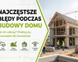 Budowa domu: najczęstsze błędy i jak ich unikać. Poradnik dla inwestorów, który pomoże zrozumieć, jak liczyć powierzchnię zabudowy.