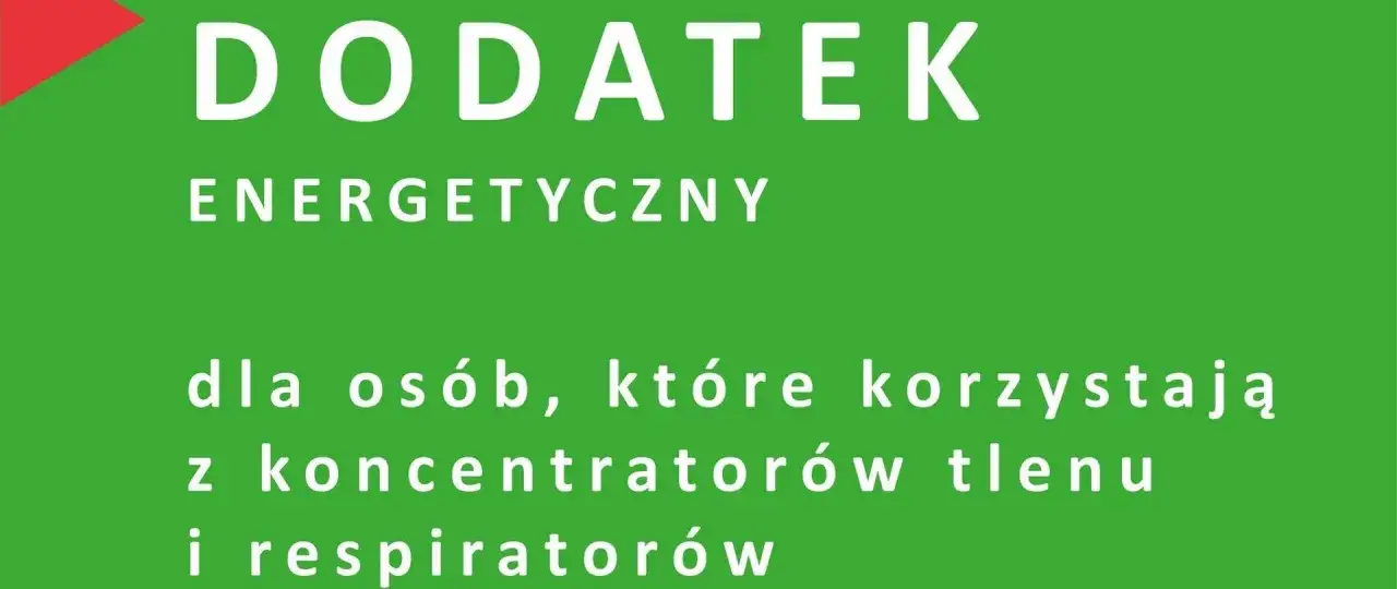 Dodatek energetyczny przysługuje osobom korzystającym z koncentratorów tlenu i respiratorów.